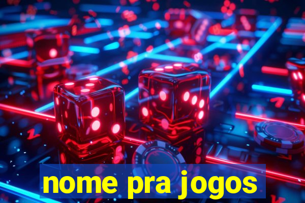 nome pra jogos